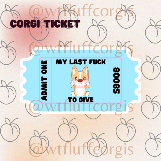 Corgi My Last Fuck to Give Ticket Sticker