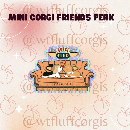 Glitter Corgi FRIENDS Cafe Perk